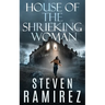 House of the Shrieking Woman: A Sarah Greene Supernatural Mystery