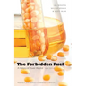 The Forbidden Fuel: A History of Power Alcohol, New Edition