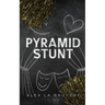 Pyramid Stunt