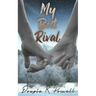 My Best Rival: A love story about loving yourself for who you really are...