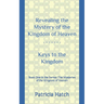Revealing the Mystery of the Kingdom of Heaven: Keys to the Kingdom