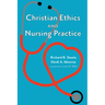 Christian Ethics and Nursing Practice