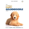 The Complete Happy Goldendoodle Guide: The A-Z Manual for New and Experienced Owners
