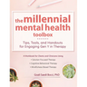 The Millennial Mental Health Toolbox: Tips, Tools, and Handouts for Engaging Gen Y in Therapy