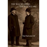 The Way We Were, the Way We Are