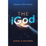The Igod: Collection of Short Stories