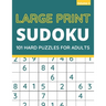 Large Print Sudoku: 101 Hard Sudoku Puzzles For Adults, One Puzzle Per Page (Volume: 5)