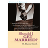 Should I Get Married?