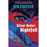 Silver Under Nightfall: Silver Under Nightfall #1