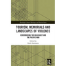 Tourism, Memorials and Landscapes of Violence: Remembering the Holocaust and the Pacific War
