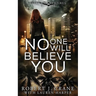 No One Will Believe You
