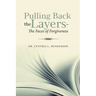 Pulling Back the Layers-: The Faces of Forgiveness