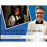 Canterbury to Rome via Lourdes
