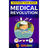 Medical Revolution: History for kids: Medical Inventions 1700s to Present
