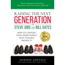 Raising the next generation of Steve Jobs and Bill Gates: ... how to convert your inner energy into tangible products