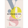 Beyond Her Yes