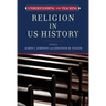 Understanding and Teaching Religion in US History