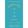 Visualize: Think, Feel, Perform Like the Top 1%