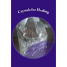 Crystals for Healing: Introduction to Healing with Crystals
