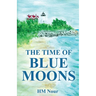 The Time of Blue Moons