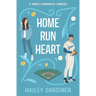 Home Run Heart: A Sweet Second Chance Baseball RomCom