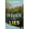 River of Lies: A Tess Dane Thriller (Book 2)
