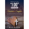 Before You Say "I Do" Workbook for Christian Couples