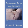 Surviving Life as a Dumbass: It Doesn't Have to Be a Life Sentence