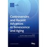 Controversies and Recent Advances in Senescence and Aging