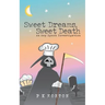 Sweet Dreams, Sweet Death: An Amy Lynch Investigation