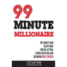 99 Minute Millionaire: The Simplest and Easiest Book Ever on Getting Started Investing and Becoming Rock Star Rich