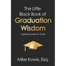 The Little Black Book of Graduation Wisdom: Inspiring Quotes for Grads