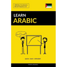 Learn Arabic - Quick / Easy / Efficient: 2000 Key Vocabularies