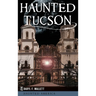 Haunted Tucson