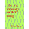 Life Is a Country Western Song