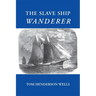 The Slave Ship Wanderer