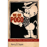 We Go Pogo: Walt Kelly, Politics, and American Satire