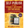 Self-publish Your Family History or Memoir