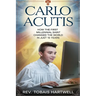 Carlo Acutis: How The first Millennial Saint Changed The World In Just 15 Years.