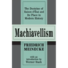 Machiavellism: The Doctrine of Raison d'Etat and Its Place in Modern History