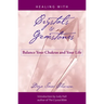 Healing with Crystals and Gemstones: Balance Your Chakras and Your Life