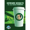 Orbit: Howard Schultz: The Man Behind STARBUCKS