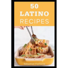 50 Latino Recipes
