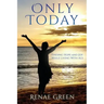 Only Today: Finding Hope and Joy While Living With ALS
