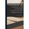 A History of the Evangelical Lutheran Church in the United States