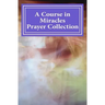 A Course in Miracles Prayer Collection