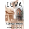 Iowa Haunted Corridor
