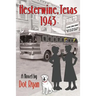 Hesterwine, Texas 1943