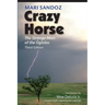 Crazy Horse: The Strange Man of the Oglalas