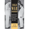 Cold War Mandarin: Ngo Dinh Diem and the Origins of America's War in Vietnam, 1950-1963